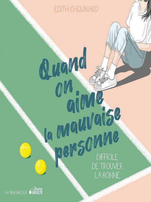 Title details for Quand on aime la mauvaise personne, difficile de trouver la bonne by Édith Chouinard - Available